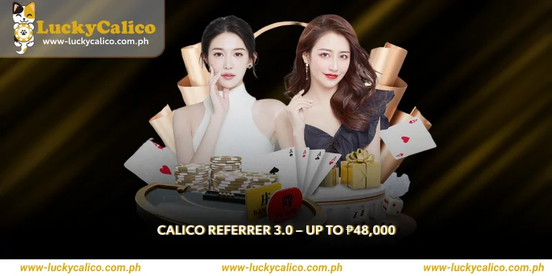 Calico Referrer 3.0 Up to ₱48,000