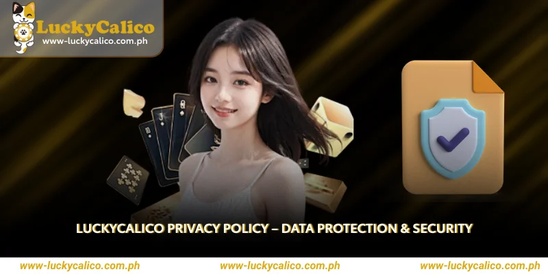 Luckycalico Privacy Policy Data Protection & Security