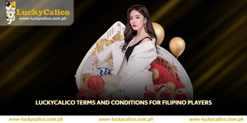 Luckycalico Terms and Conditions for Filipino Players