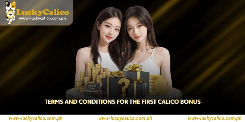 Terms and Conditions for the First Calico Bonus